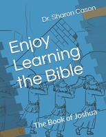 Enjoy Learning the bible: The Book of Joshua B084QL1CPD Book Cover