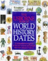 Usborne Book of World History Dates (Illustrated World History Series) 0860209547 Book Cover