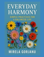 Everyday Harmony: Simple Practices for a Balanced Life (Spirituality) B0FCMVXWPK Book Cover