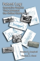 Patent Log: Innovative Patents That Advanced the United States Navy 1105625621 Book Cover