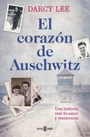 El corazón de Auschwitz / The Heart of Auschwitz (Spanish Edition) 8401037859 Book Cover