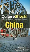 Culture Shock! China: A Survival Guide to Customs and Etiquette 0761460527 Book Cover
