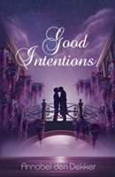 Good Intentions: A Young Adult M/M Sci-Fi Romance (Ailene) 9083322394 Book Cover