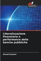 Liberalizzazione finanziaria e performance delle banche pubbliche 6206131289 Book Cover