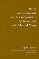 Notes and Comments on the Composition of Terrestrial and Celestial Maps 1589482816 Book Cover