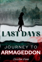 Last Days: Journey to Armageddon B0GS2B8B67 Book Cover