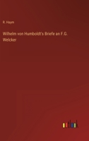 Wilhelm von Humboldt's Briefe an F.G. Welcker 0270211144 Book Cover