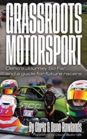 Grassroots Motorsport: Deno's Journey So Far... and a guide for future racers 103697085X Book Cover