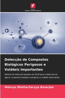 Detecção de Compostos Biológicos Perigosos e Voláteis Importantes: Sistema de detecção baseado em QCM para a detecção de alguns compostos biológicos ... e voláteis importantes 6205866560 Book Cover
