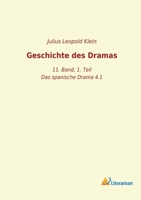 Geschichte des Dramas: 11. Band, 1. Teil - Das spanische Drama 4.1 3965062026 Book Cover