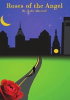 Roses of the Angel 1483423492 Book Cover