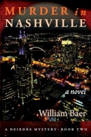 Murder in Nashville: A Novel (A Deirdre Mystery, Book Two) 1773491032 Book Cover