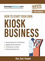 How to Start Your Own Kiosk Business 1967166463 Book Cover
