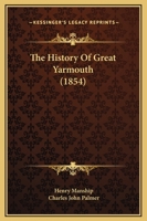 The History Of Great Yarmouth 1017703183 Book Cover