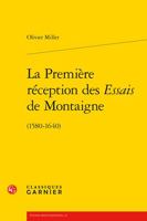 La Premiere Reception Des Essais de Montaigne: (1580-1640) 2406146650 Book Cover
