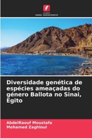 Diversidade genética de espécies ameaçadas do género Ballota no Sinai, Egito (Portuguese Edition) 6630273613 Book Cover