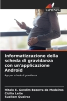 Informatizzazione della scheda di gravidanza con un'applicazione Android (Italian Edition) 6208033675 Book Cover