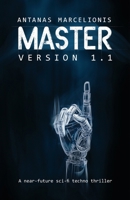 Master Version 1.1: A near-future sci-fi techno thriller 6090806714 Book Cover