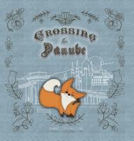 Crossing the Danube 0578453606 Book Cover