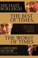 The Best of Times, The Worst of Times: A History of Now 1509847944 Book Cover