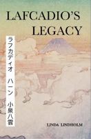 LAFCADIO'S LEGACY 0983161666 Book Cover