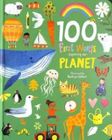 100 First Words Exploring Our Planet 1782268081 Book Cover