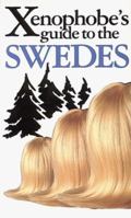 The Xenophobe's Guide to the Swedes 1906042497 Book Cover