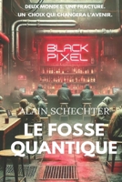 LE FOSSE QUANTIQUE. (French Edition) B0F4PB5V32 Book Cover