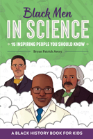 Black Men in Science: A Black History Book for Kids 1638782156 Book Cover