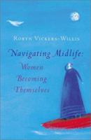 Navigating Midlife: Women Becoming Themselves 1865087653 Book Cover