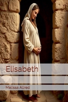 Elisabeth B0GF4DW3PL Book Cover