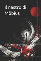Il nastro di Möbius: Il quindicesimo salto (Romanzi) (Italian Edition) B0H2RNDD7T Book Cover