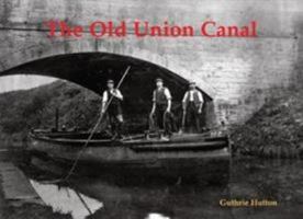 Old Union Canal 1840337818 Book Cover