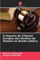 O impacto do Tribunal Europeu dos Direitos do Homem no direito médico (Portuguese Edition) 6207755308 Book Cover