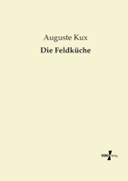 Die Feldkuche 3956103777 Book Cover