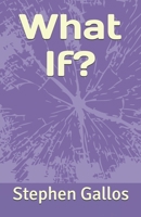 WHAT IF? B09CRTXLXV Book Cover