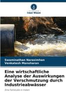 Eine wirtschaftliche Analyse der Auswirkungen der Verschmutzung durch Industrieabwässer (German Edition) 6208916445 Book Cover