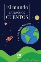 El mundo a través de cuentos (Spanish Edition) 6125160726 Book Cover