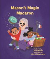 Mason's Magic Macaron 0692178007 Book Cover