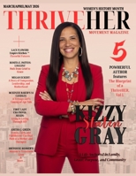 ThriveHER Movement Magazine March Edition: Kizzy Gray B0GS42BQWC Book Cover