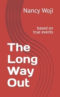 The Long Way Out: based on true events B0CFZC2JTL Book Cover