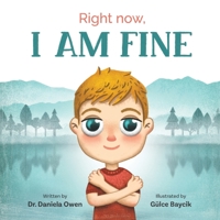 Right Now: I Am Fine 1953177026 Book Cover