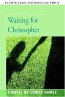 Waiting for Christopher 059539082X Book Cover