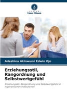Erziehungsstil, Rangordnung und Selbstwertgefühl (German Edition) 6208201632 Book Cover