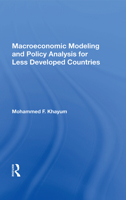 Macroeconomic Modeling and Policy Analysis for Less Developed Countries 0367165856 Book Cover