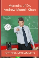 Memoirs of Dr Andrew Moonir Khan - A great Educator In Trinidad and Tobago 1503199762 Book Cover