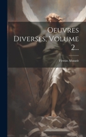 Oeuvres Diverses, Volume 2... 1271826879 Book Cover