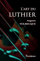 L'art du Luthier (French Edition) 2369651105 Book Cover