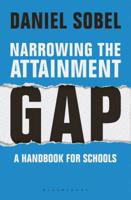 Narrowing the Attainment Gap: A handbook for schools 1472946375 Book Cover