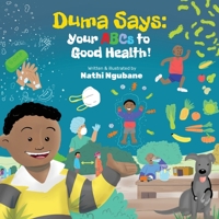 Duma Says: Your ABCs to good health! 0620951702 Book Cover
